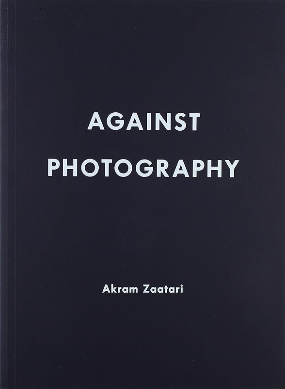 Akram Zaatari. Against Photography by Chad Elias