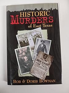 Historic murders of East Texas