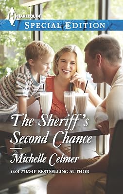 The Sheriff's Second Chance (Harlequin Special Edition Book 2308)