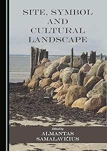 Site, Symbol and Cultural Landscape