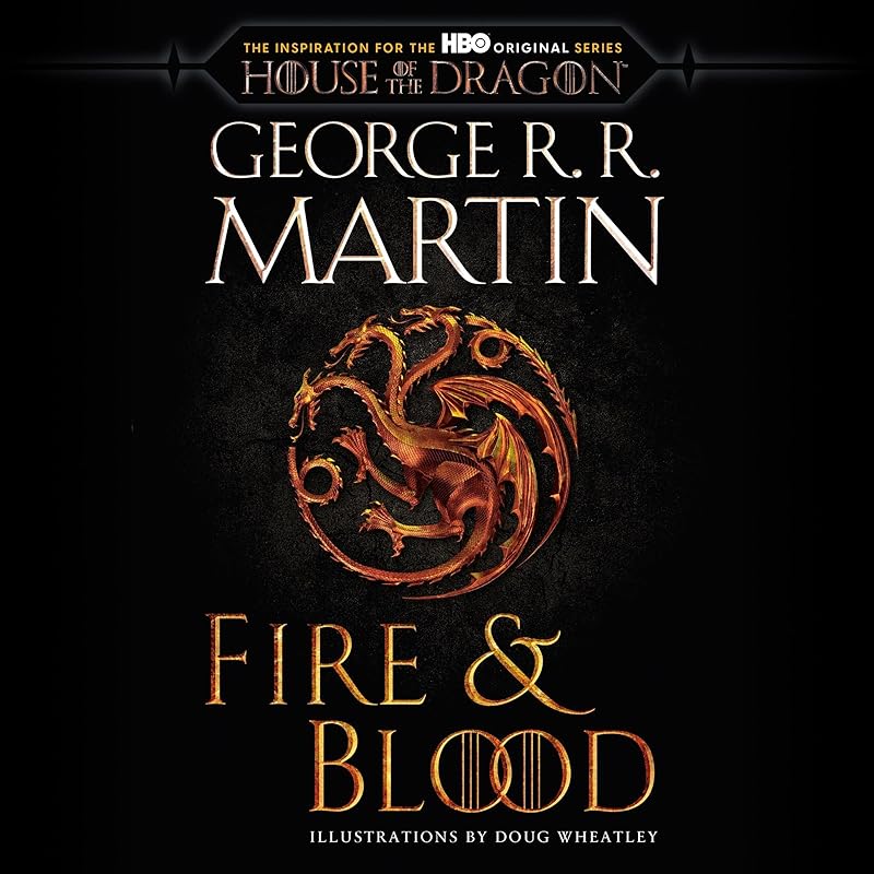 Fire & Blood (HBO Tie-in Edition): 300 Years Before A Game of Thrones by George R. R. Martin