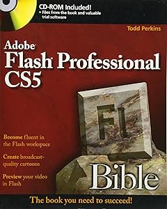 Flash Professional CS5 Bible by Todd Perkins