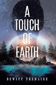 A Touch of Earth by DeWitt Tremaine