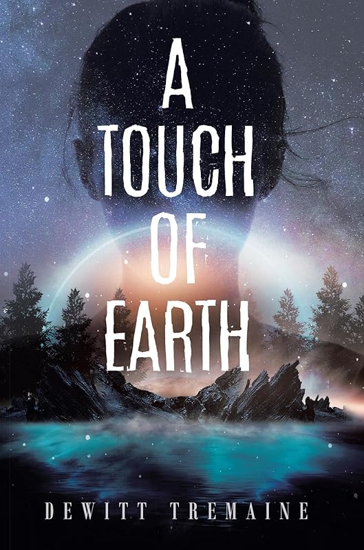 A Touch of Earth by DeWitt Tremaine