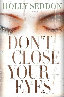 Don't Close Your Eyes: A Novel