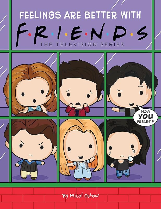 Feelings are Better with Friends (Friends Picture Book) by Micol Ostow