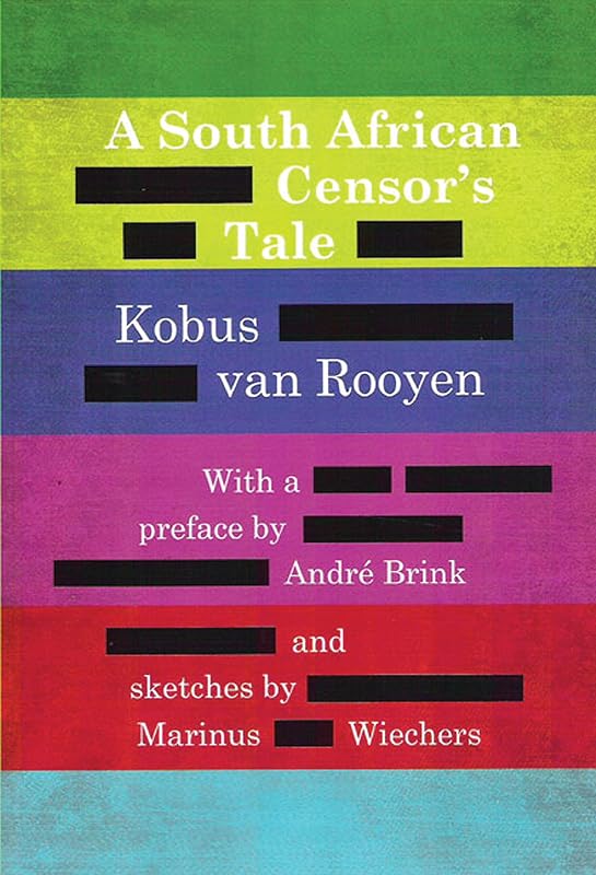 A South African Censor’s Tale by Kobus van Rooyen