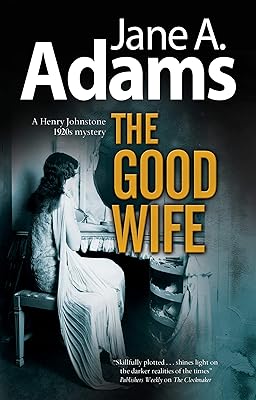 Good Wife (A Henry Johnstone 1930s Mystery, 5)