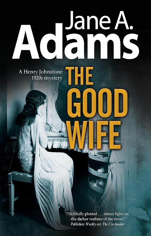 Good Wife (A Henry Johnstone 1930s Mystery, 5) by Jane A. Adams
