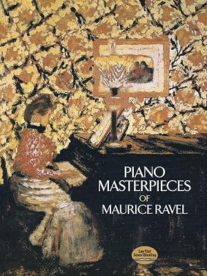 Piano Masterpieces of Maurice Ravel (Dover Classical Piano Music)