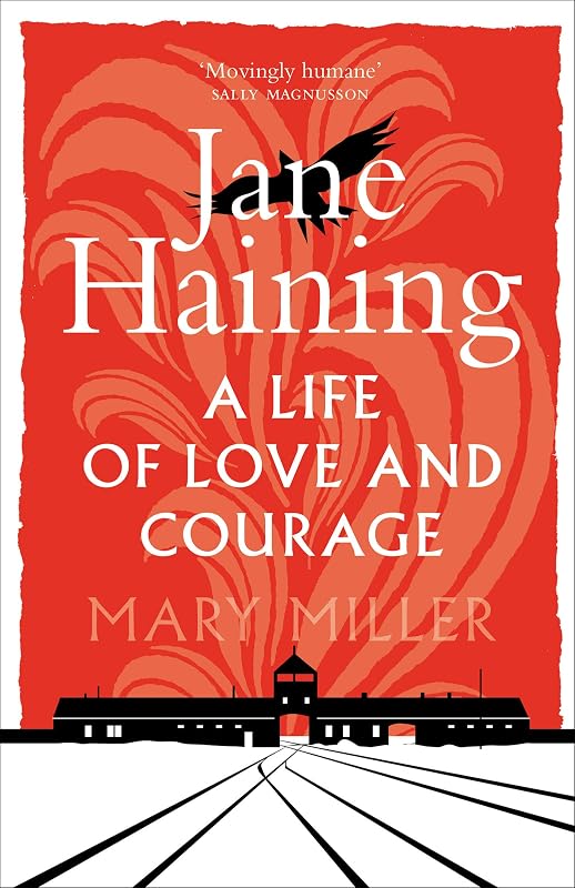 Jane Haining: A Life of Love and Courage by Mary Miller