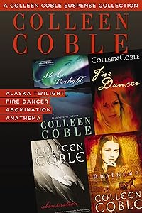 A Colleen Coble Suspense Collection: Alaska Twilight, Fire Dancer, Abomination, Anathema