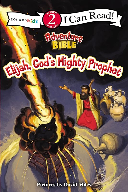 Elijah, God's Mighty Prophet: Level 2 (I Can Read! / Adventure Bible) by Zondervan