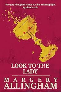 Look to the Lady (The Albert Campion Mysteries)