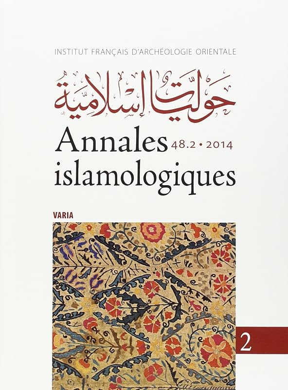 Annales Islamologiques 48.2: Varia (English and French Edition) by Ifao
