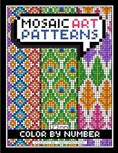 Mosaic Art Color By Number: Patterns Coloring Book for Adults Relaxation and Stress Relief with 3*3 mm sections by Sachin Sachdeva