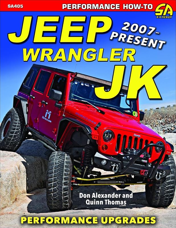Jeep Wrangler JK 2007 - Present: Performance Upgrades (Performance How-to) by Don Alexander