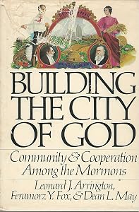 Building the city of God: Community & cooperation among the Mormons