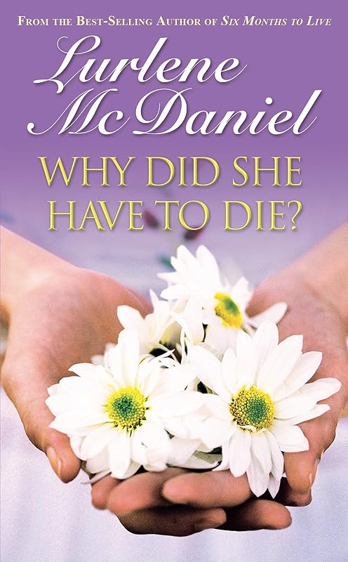 Why Did She Have to Die? (Lurlene McDaniel Books) by Lurlene N. McDaniel