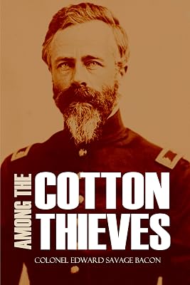 Among the Cotton Thieves (Abridged, Annotated)
