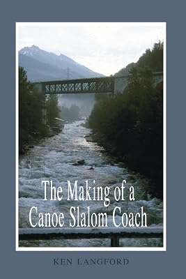 The Making of a Canoe Slalom Coach