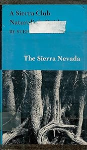 A Sierra Club Naturalist's Guide to the Sierra Nevada by Stephen Whitney