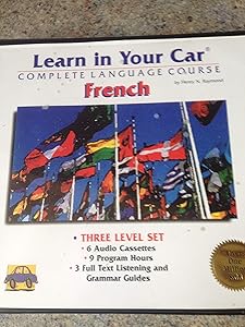 Learn in Your Car French: The Complete Language Course (Six Cassettes) by Henry N. Raymond