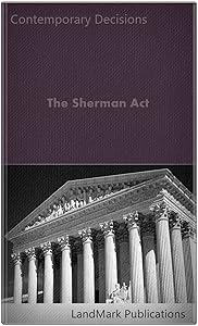 The Sherman Act (Litigator Series)