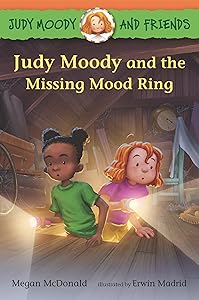 Judy Moody and Friends: Judy Moody and the Missing Mood Ring by Megan McDonald