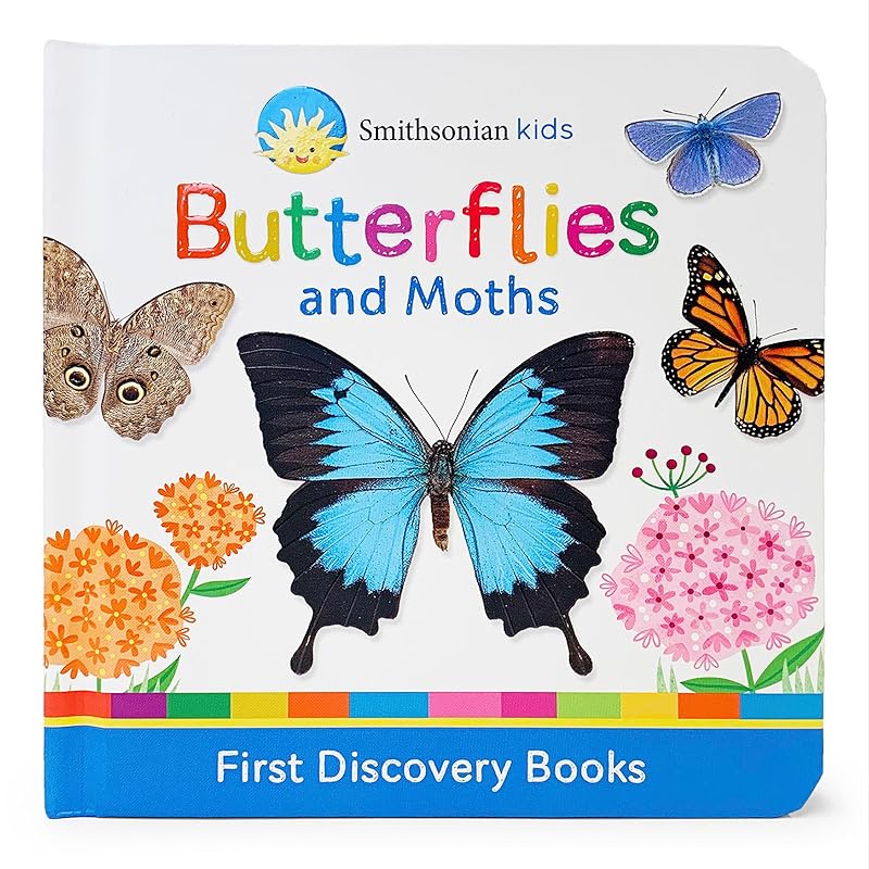 Butterflies and Moths (Smithsonian Kids First Discovery Books) by Scarlett Wing