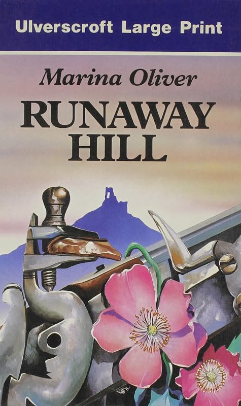 Runaway Hill (U) (Ulverscroft Large Print Series) by Marina Oliver