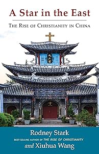 A Star in the East: The Rise of Christianity in China