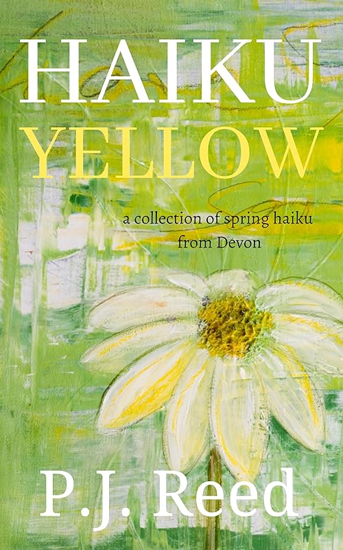Haiku Yellow (Haiku Seasons Book 1) by P.J. Reed