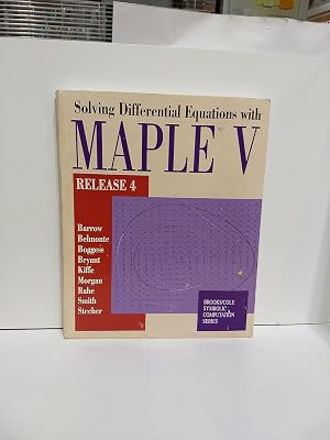 Solving Differential Equations with Maple V: Release 4 (Brooks / Cole Symbolic Computation Series)