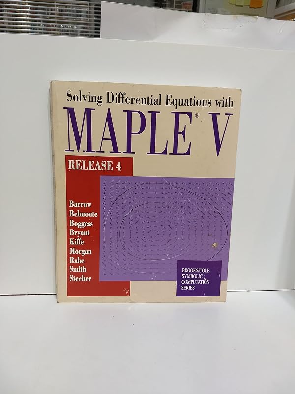 Solving Differential Equations with Maple V: Release 4 (Brooks / Cole Symbolic Computation Series) by David Barrow
