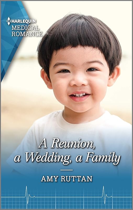 A Reunion, a Wedding, a Family (Harlequin Medical Romance Book 1139) by Amy Ruttan
