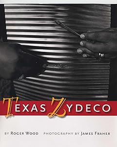 Texas Zydeco (Brad and Michele Moore Roots Music Series)