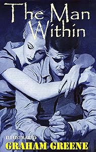 The Man Within. Illustrated by Graham Greene