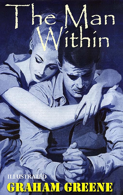 The Man Within. Illustrated by Graham Greene