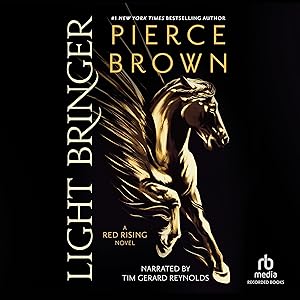 Light Bringer: Red Rising, Book 6 by Pierce Brown