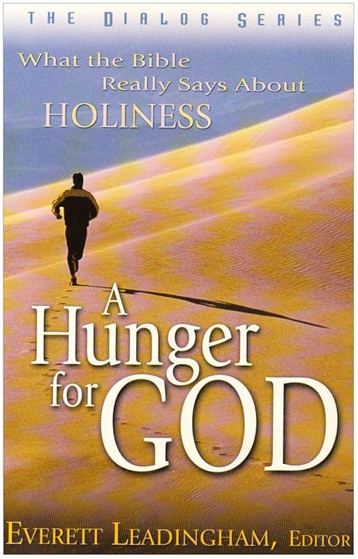 A Hunger for God: What the Bible Really Says About Holiness by Everett Leadingham