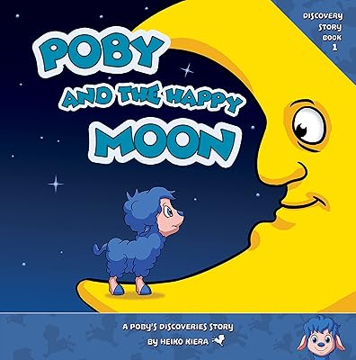 Poby And The Happy Moon: A Poby's Discoveries Story