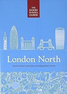 The Good Schools Guide London North by Ralph Lucas