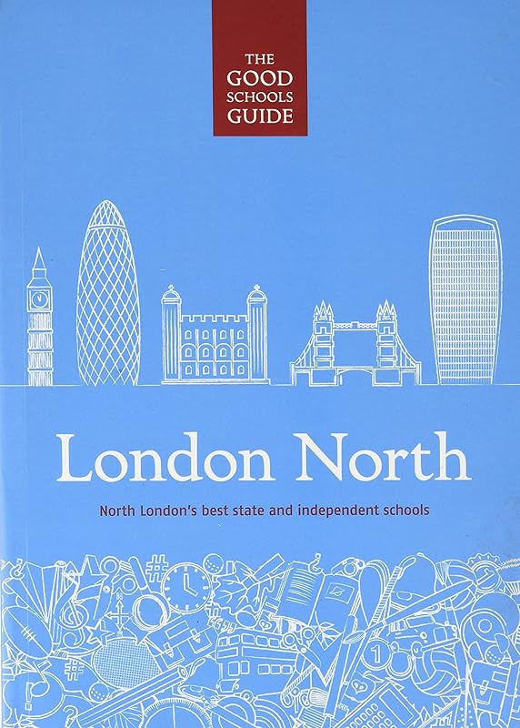 The Good Schools Guide London North by Ralph Lucas