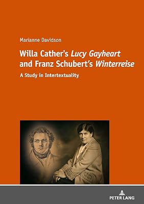 Willa Cather's «Lucy Gayheart» and Franz Schubert's «Winterreise»: A Study in Intertextualtity