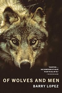 Of Wolves and Men by Barry Holstun Lopez