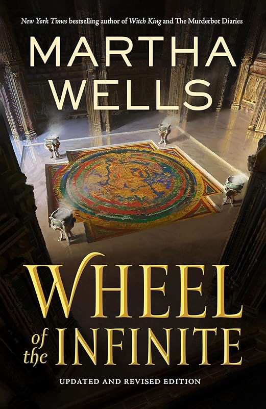 Wheel of the Infinite: Updated and Revised Edition by Martha Wells