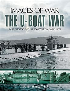 The U-Boat War (Images of War)