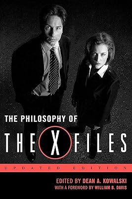 The Philosophy of The X-Files (The Philosophy of Popular Culture)