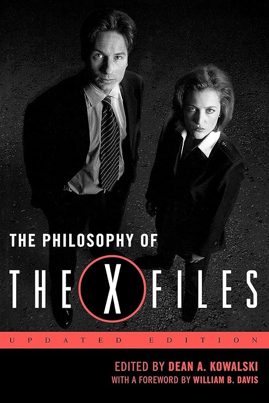 The Philosophy of The X-Files (The Philosophy of Popular Culture) by Dean A. Kowalski
